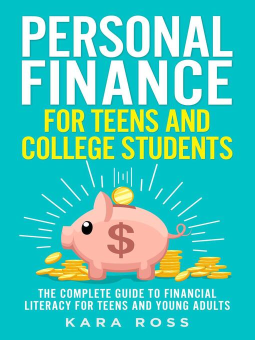 Title details for Personal Finance for Teens and College Students by Kara Ross - Available